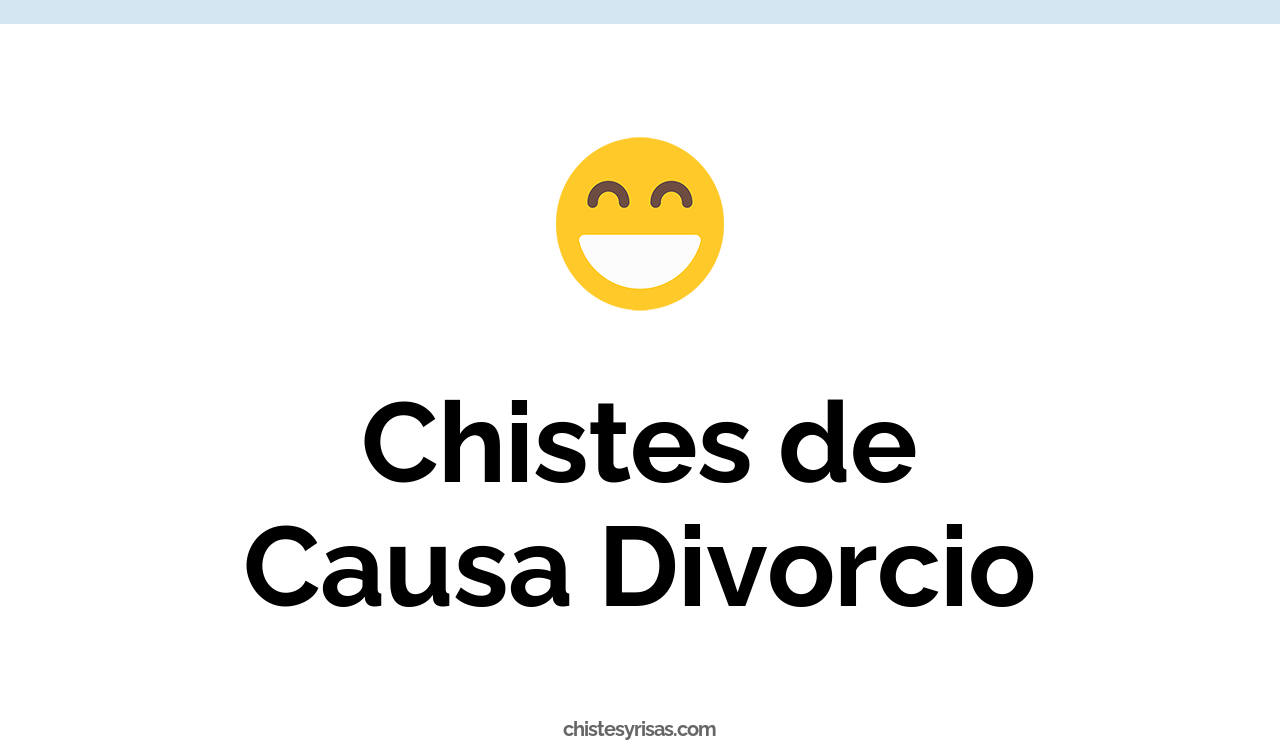 chistes de causa divorcio