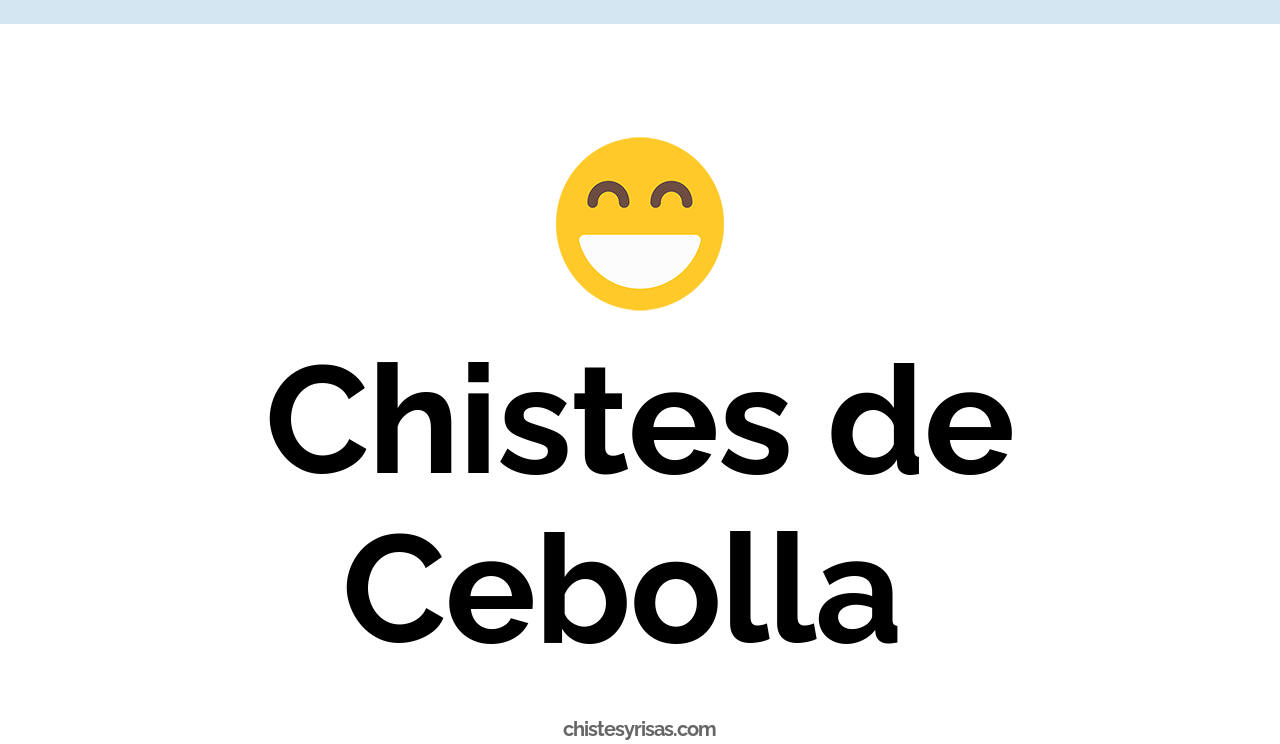 chistes de cebolla