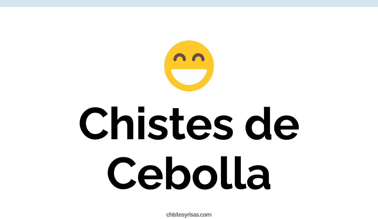 chistes de cebolla