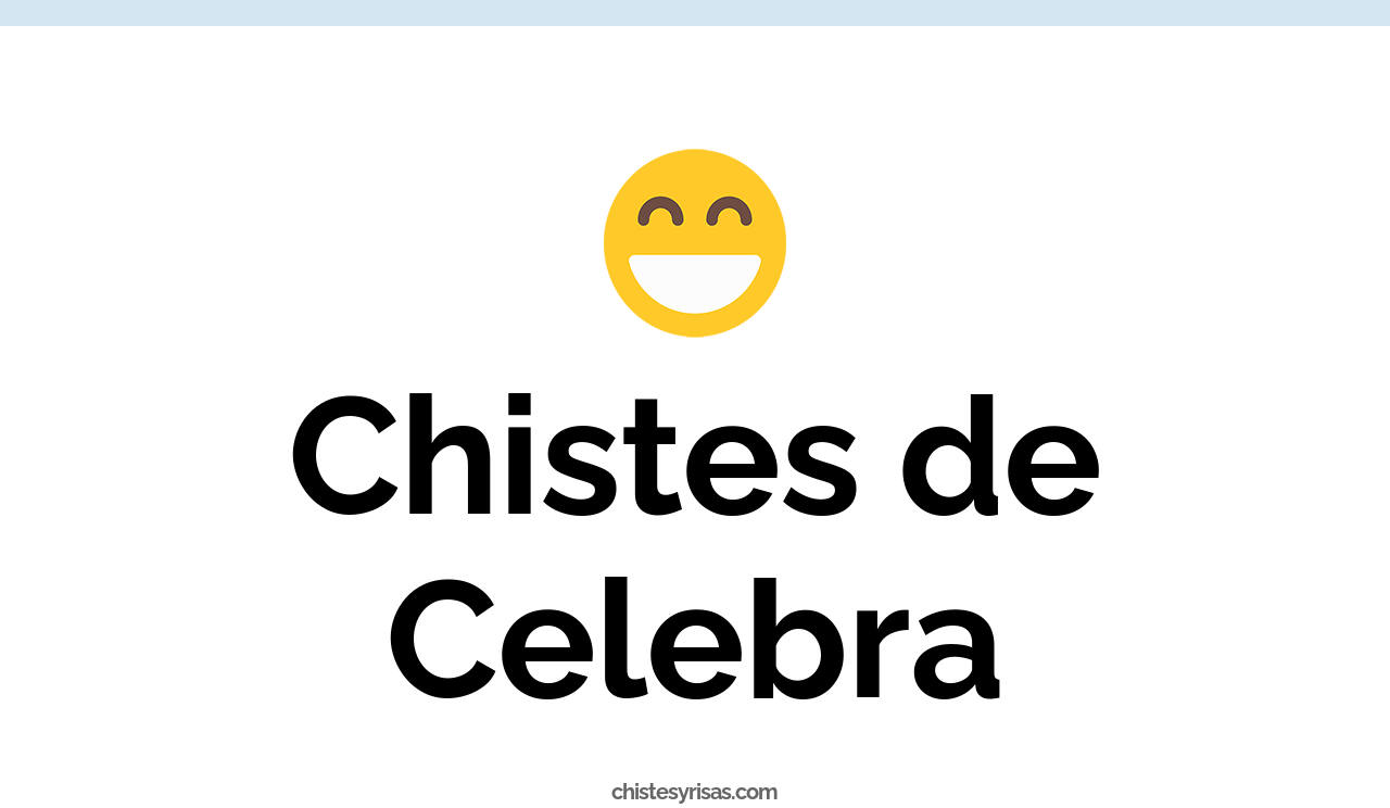 chistes de celebra