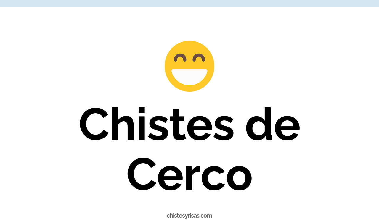 chistes de cerco