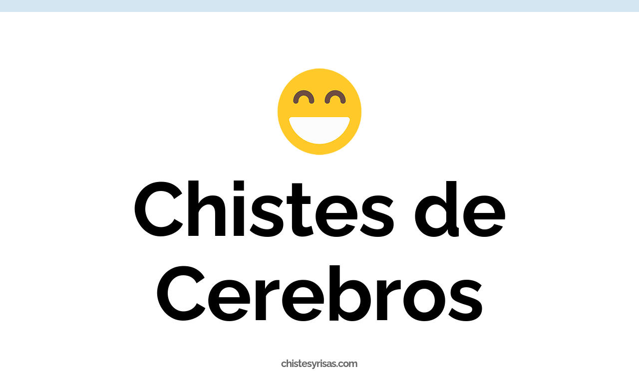 chistes de cerebros