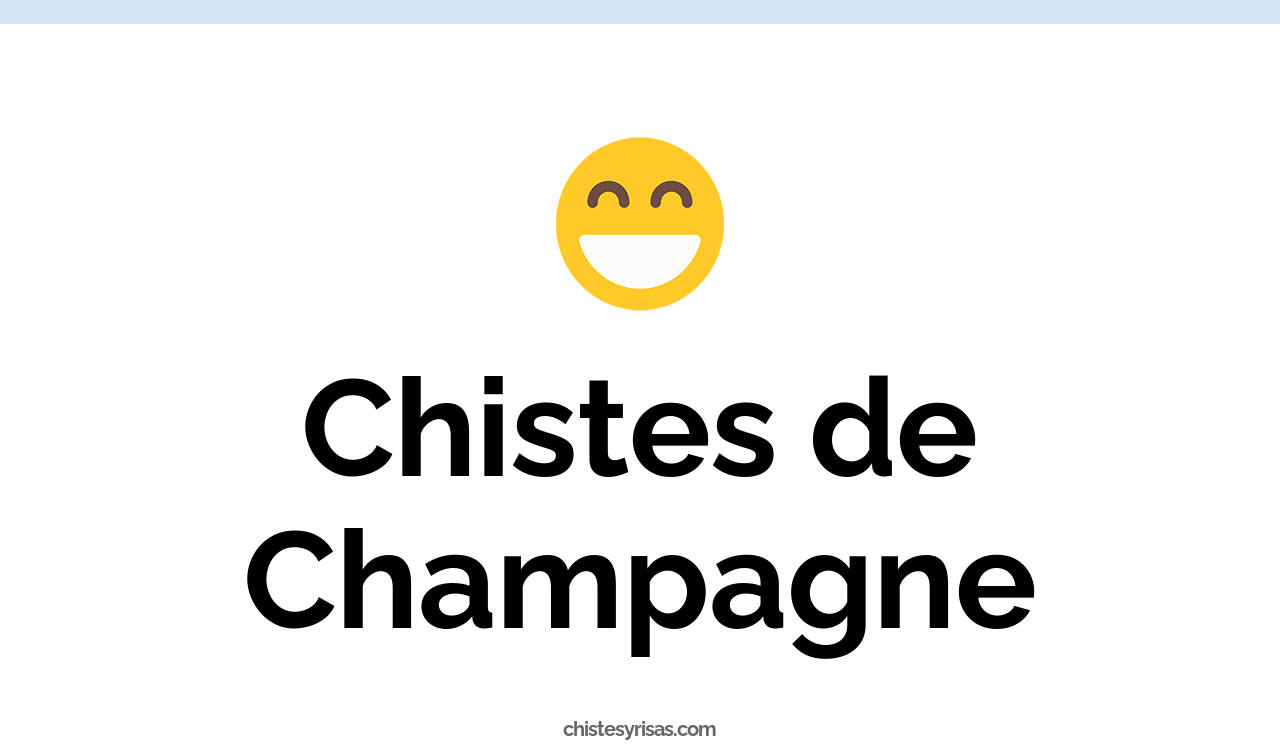 chistes de champagne