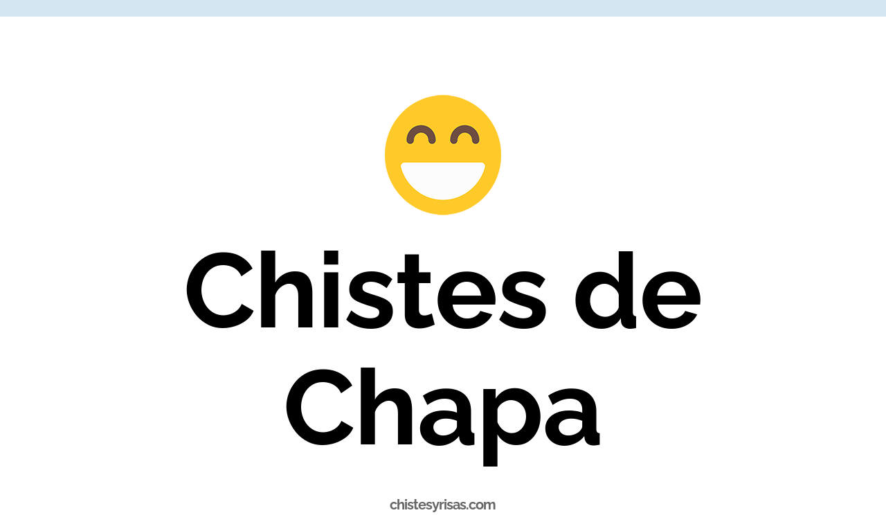 chistes de chapa