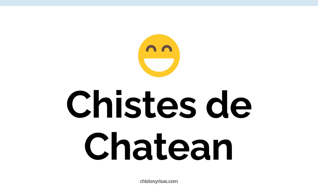 chistes de chatean