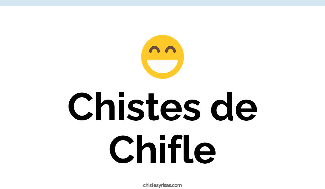 chistes de chifle