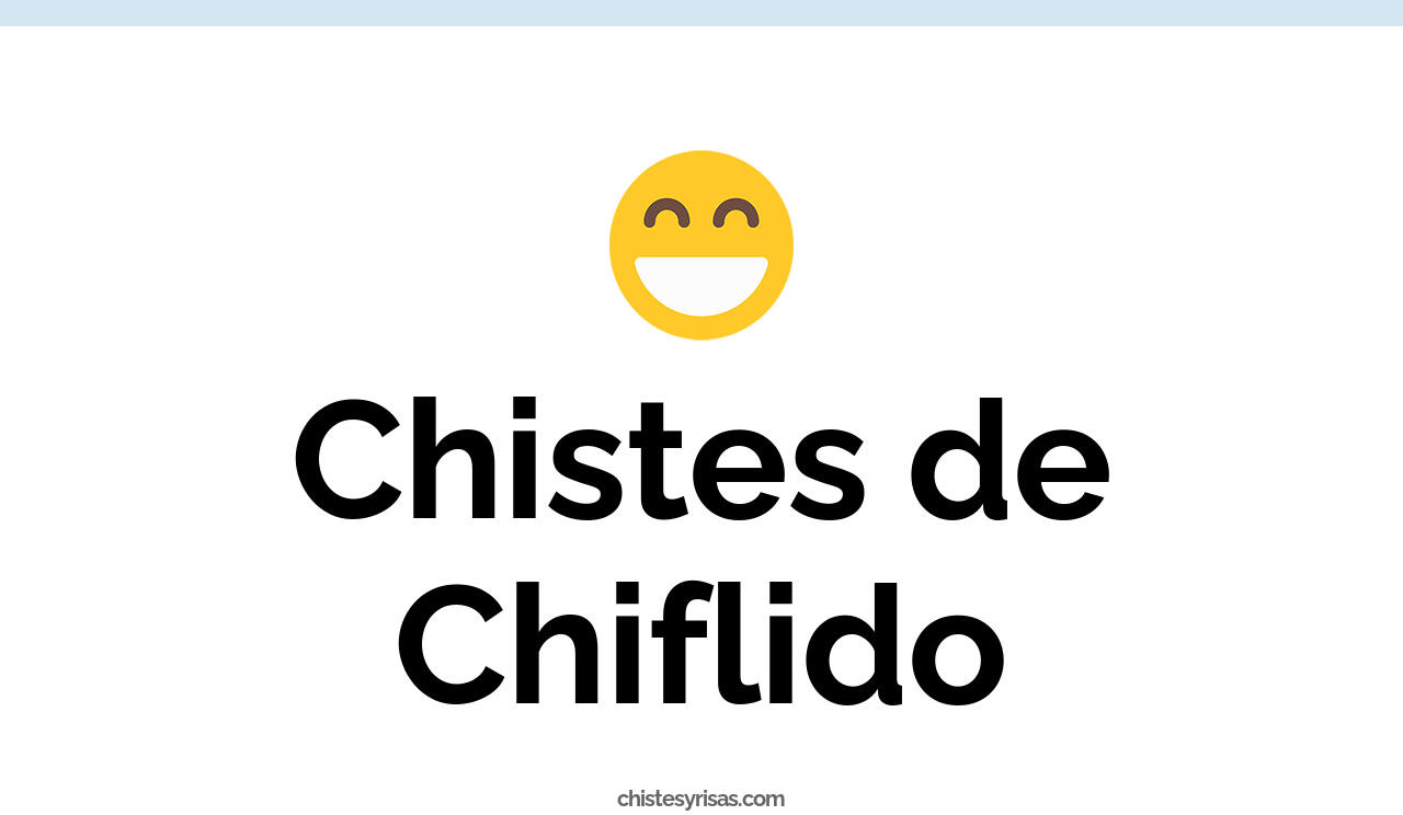 chistes de chiflido