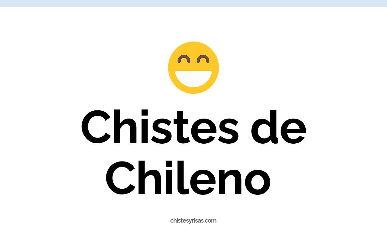 chistes de chileno