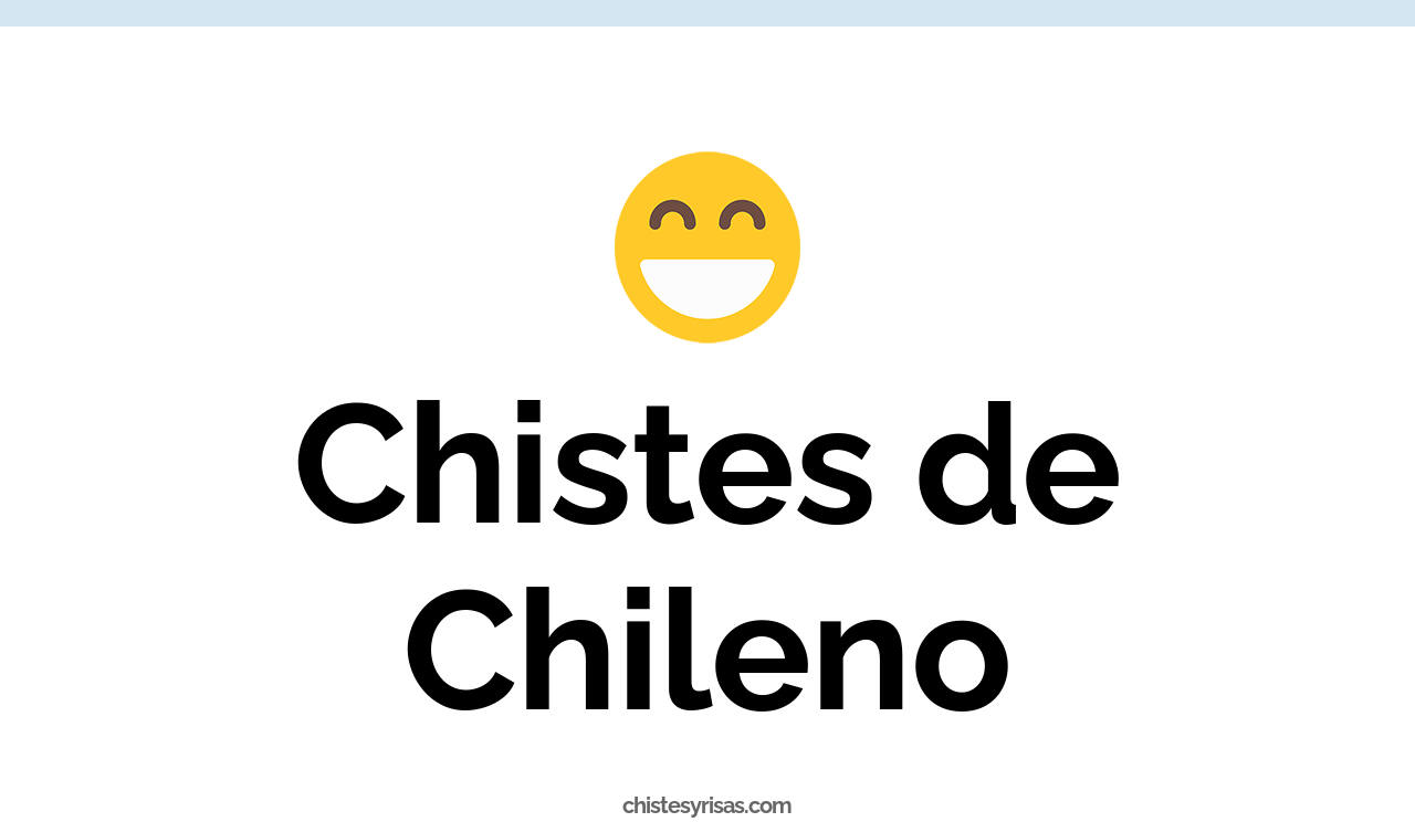 chistes de chileno