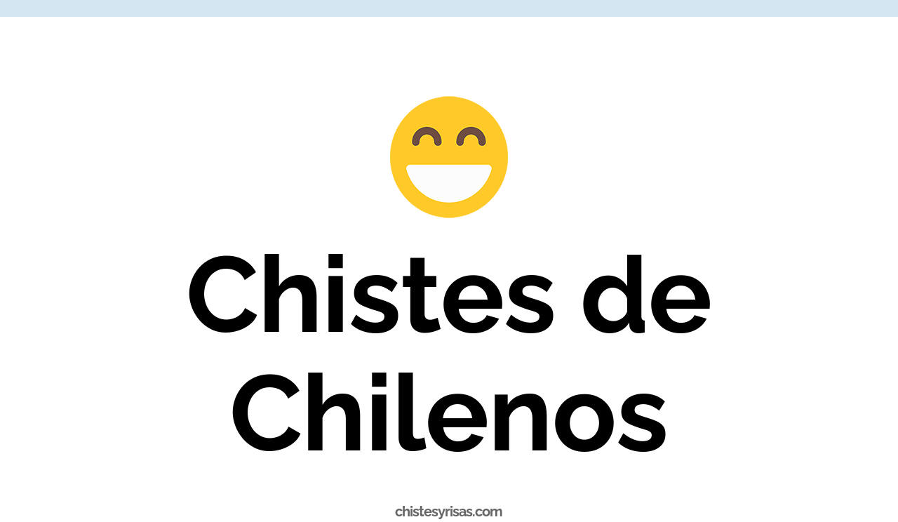chistes de chilenos