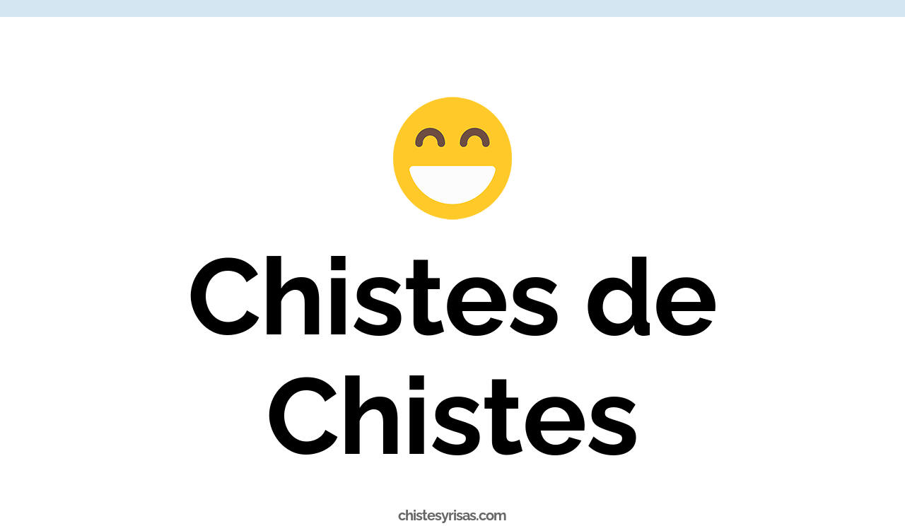 chistes de chistes