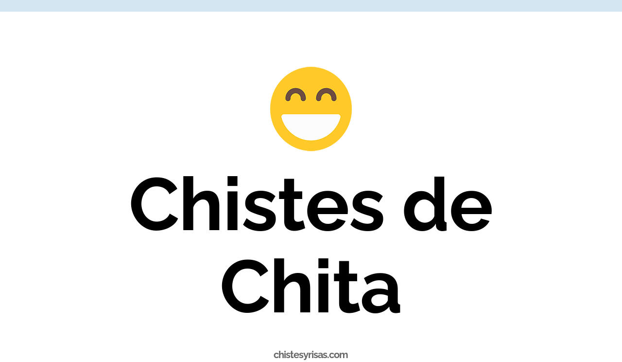 chistes de chita