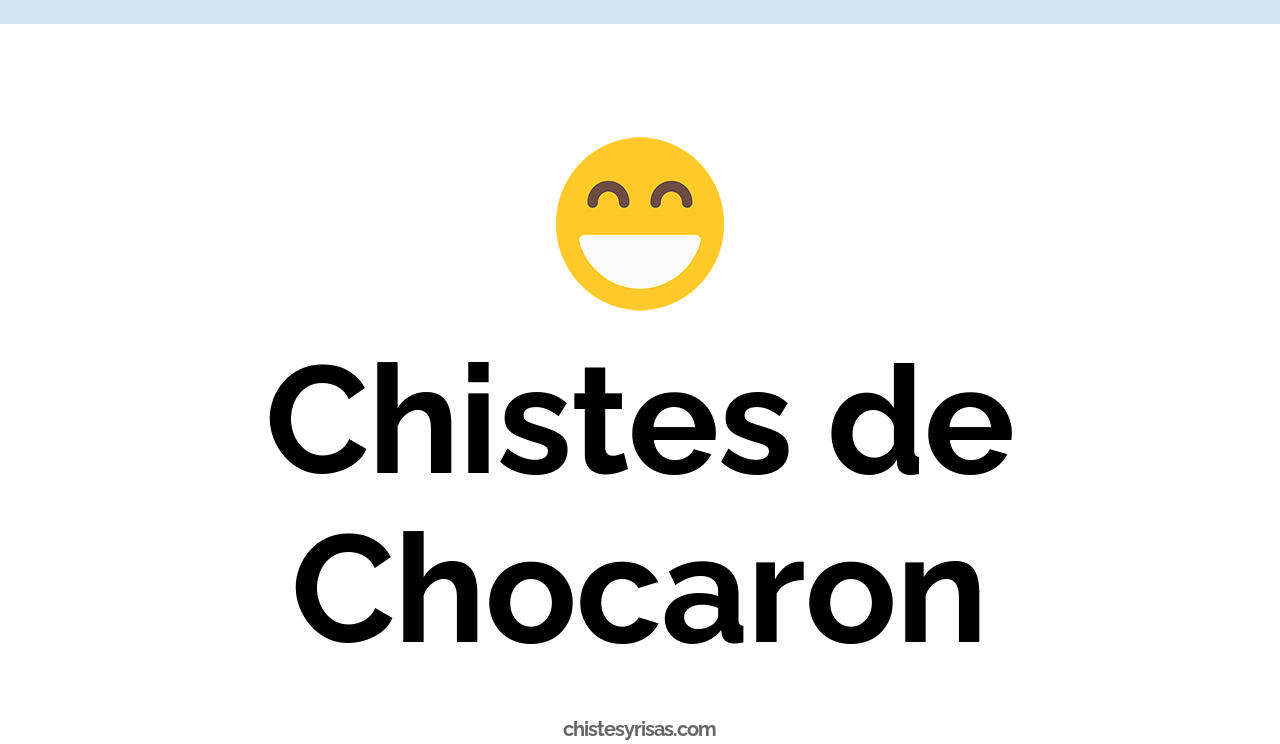 chistes de chocaron
