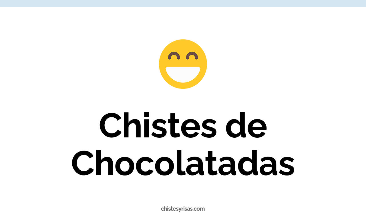 chistes de chocolatadas