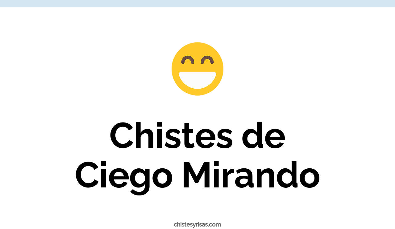 chistes de ciego mirando