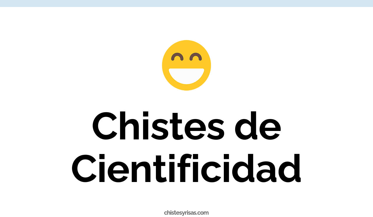 chistes de cientificidad