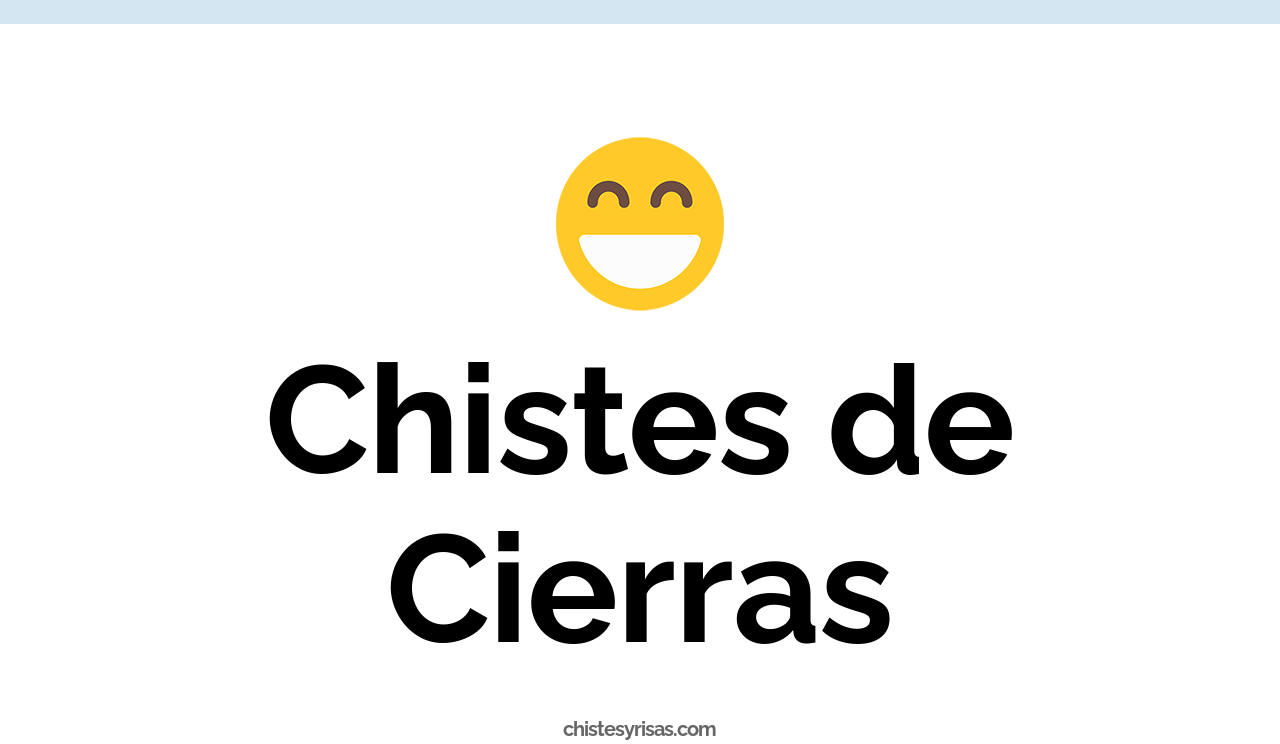 chistes de cierras