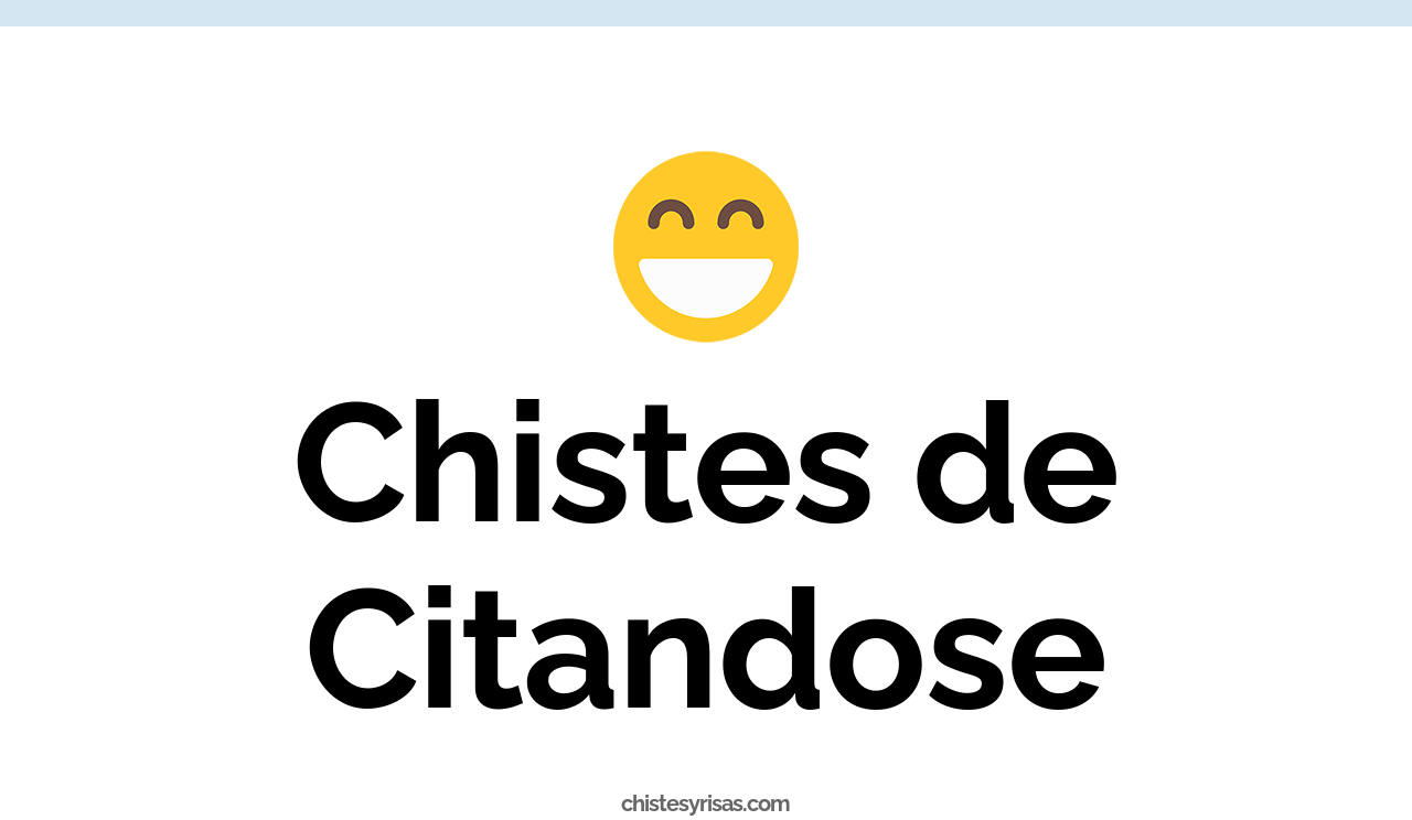 chistes de citandose