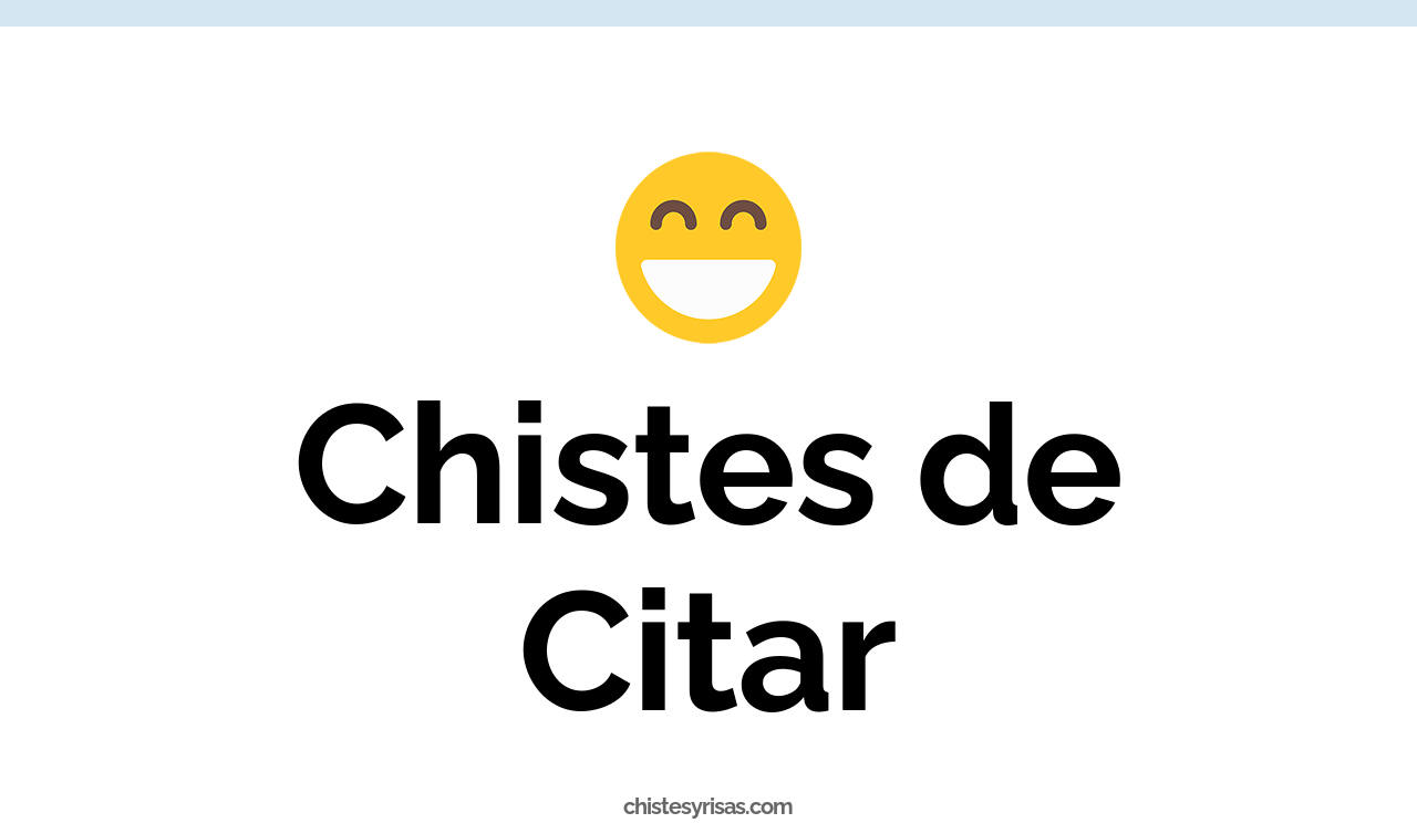 chistes de citar