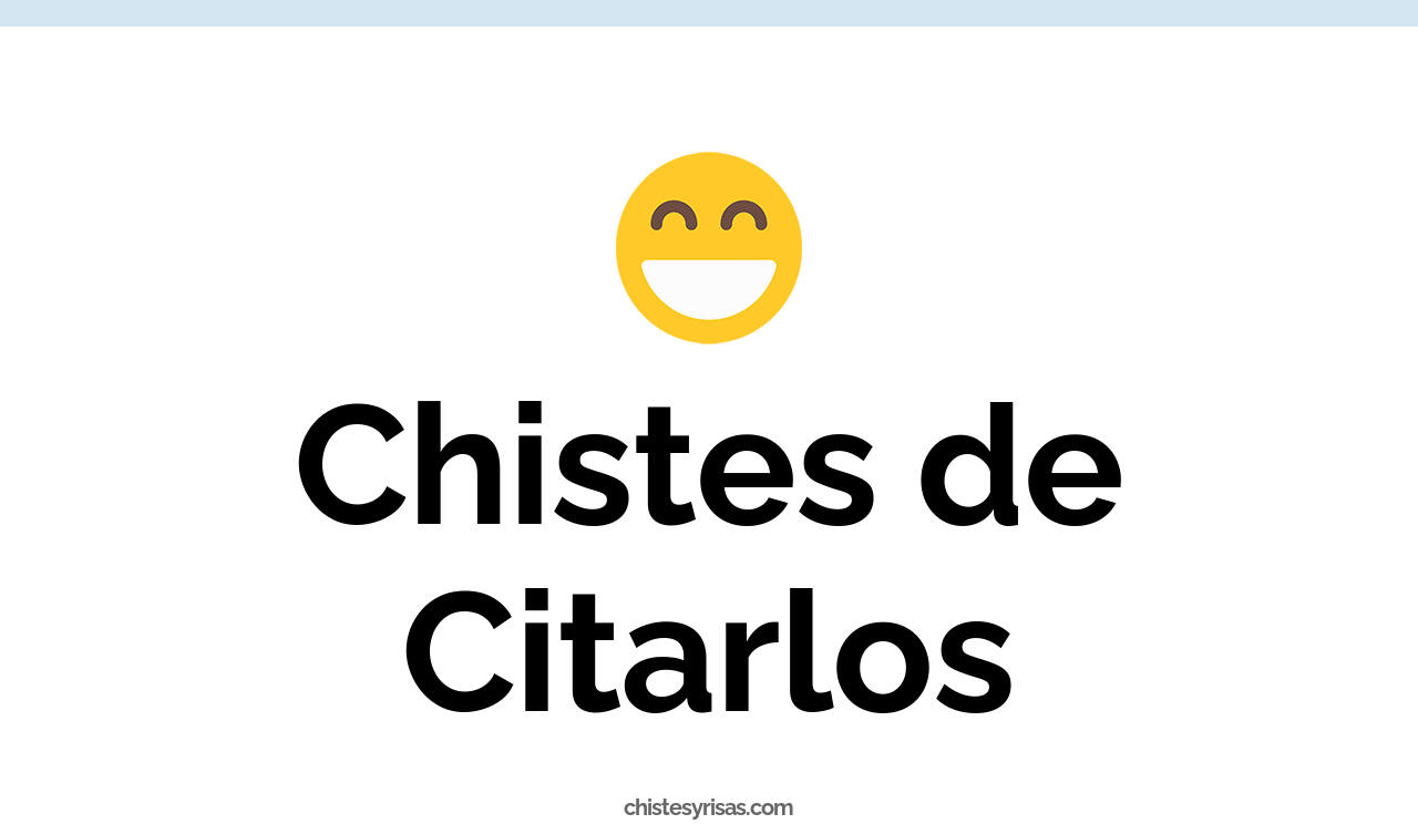 chistes de citarlos
