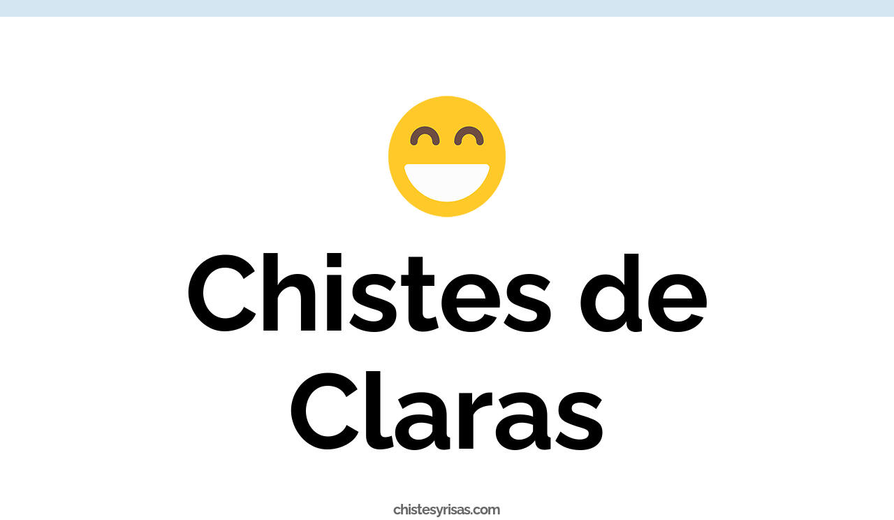 chistes de claras