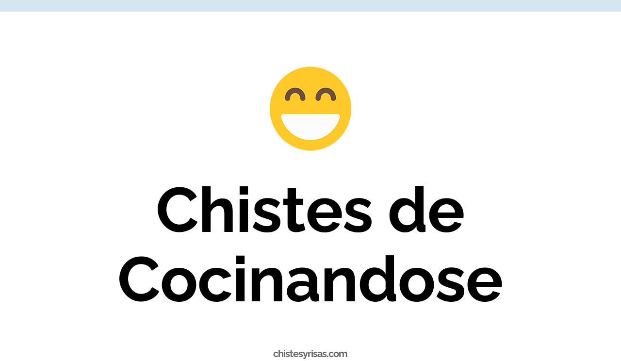 chistes de cocinandose