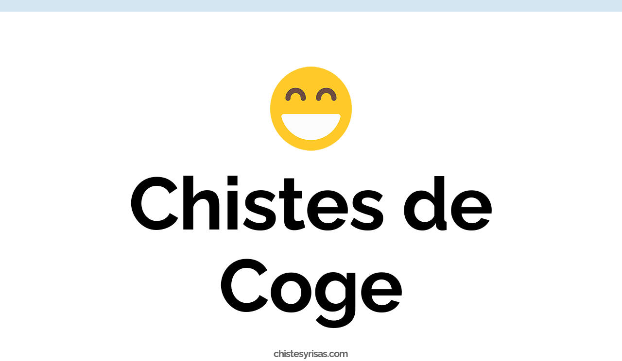 chistes de coge