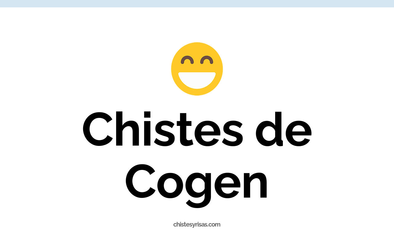 chistes de cogen
