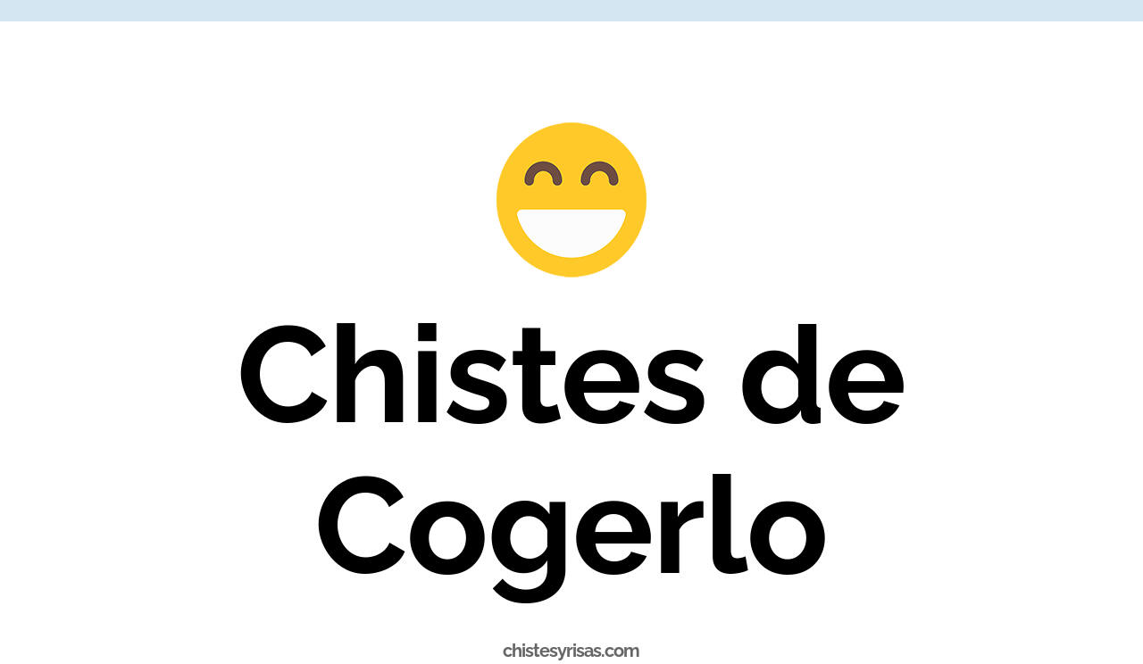 chistes de cogerlo