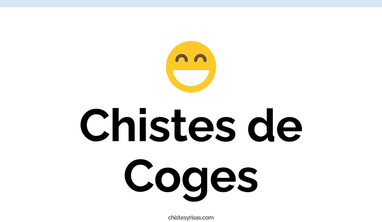 chistes de coges