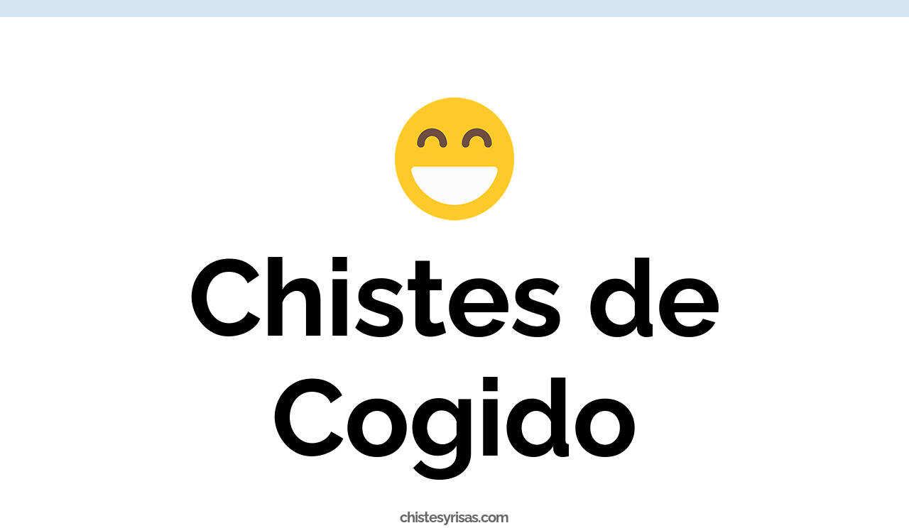 chistes de cogido