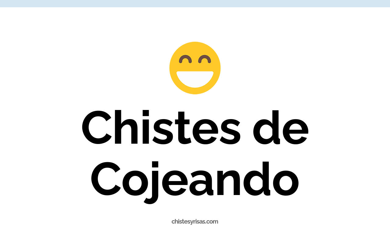chistes de cojeando
