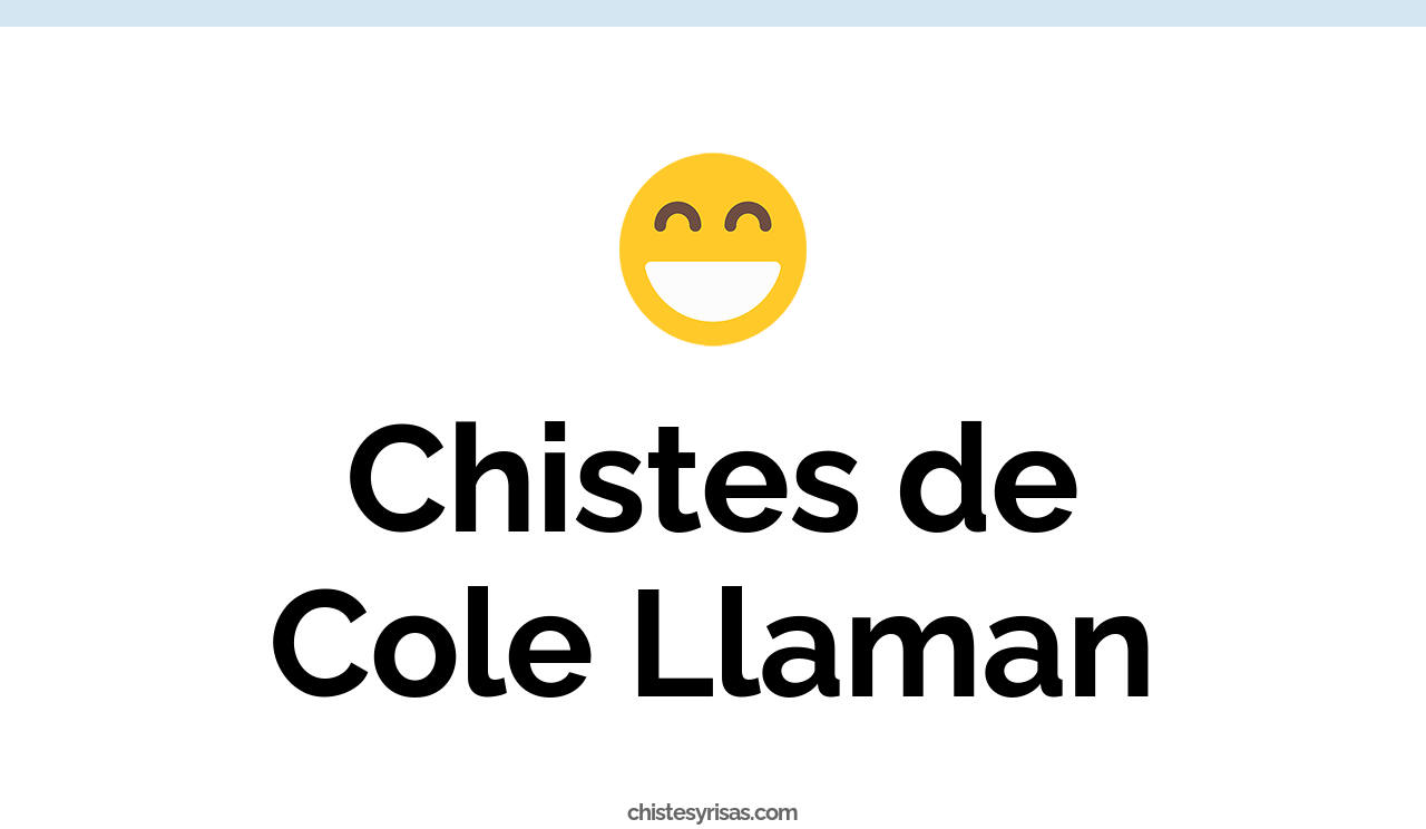 chistes de cole llaman