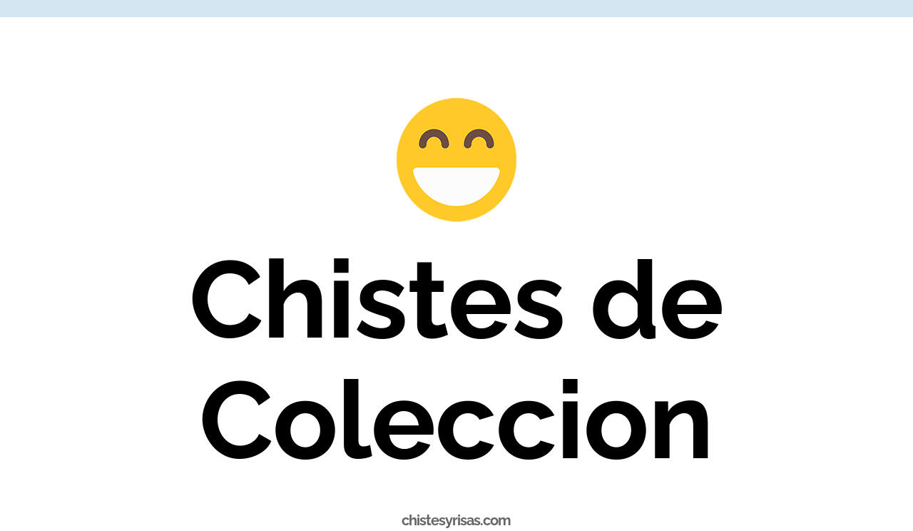 chistes de colección