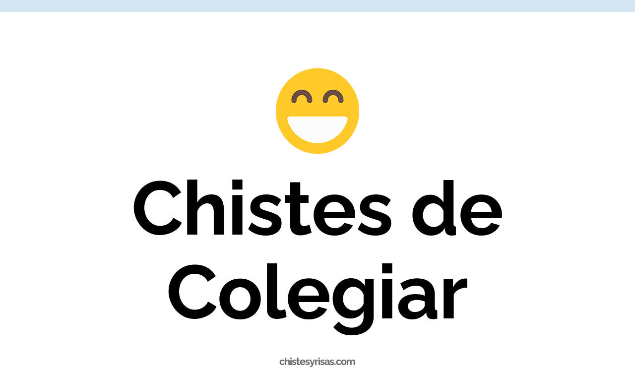 chistes de colegiar