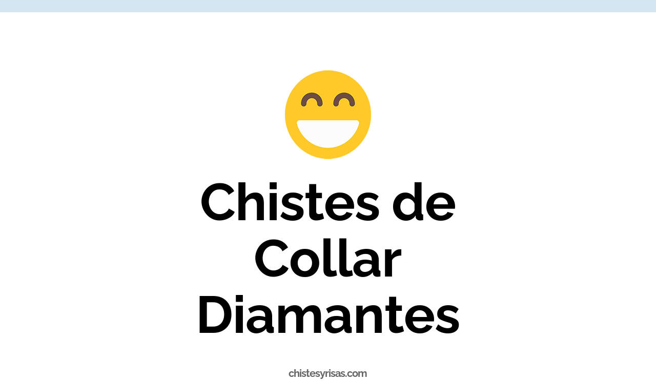 chistes de collar diamantes