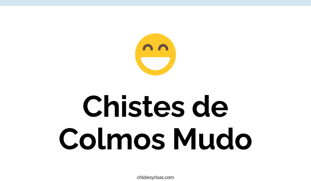 chistes de colmos mudo