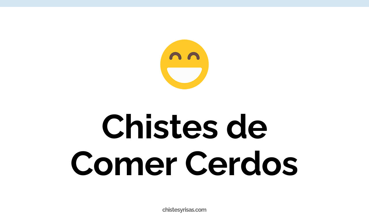 chistes de comer cerdos