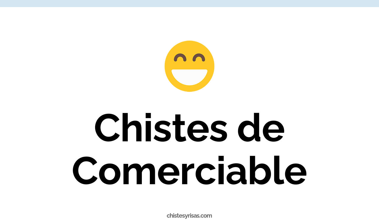 chistes de comerciable