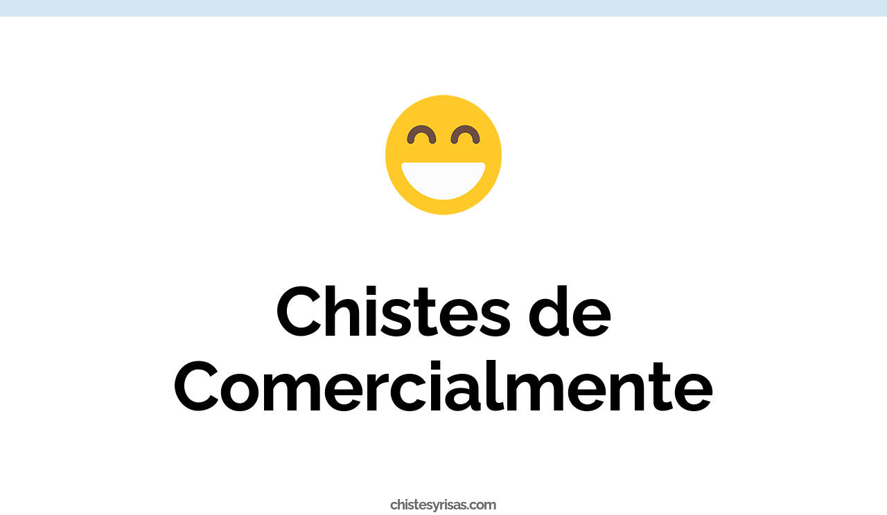 chistes de comercialmente