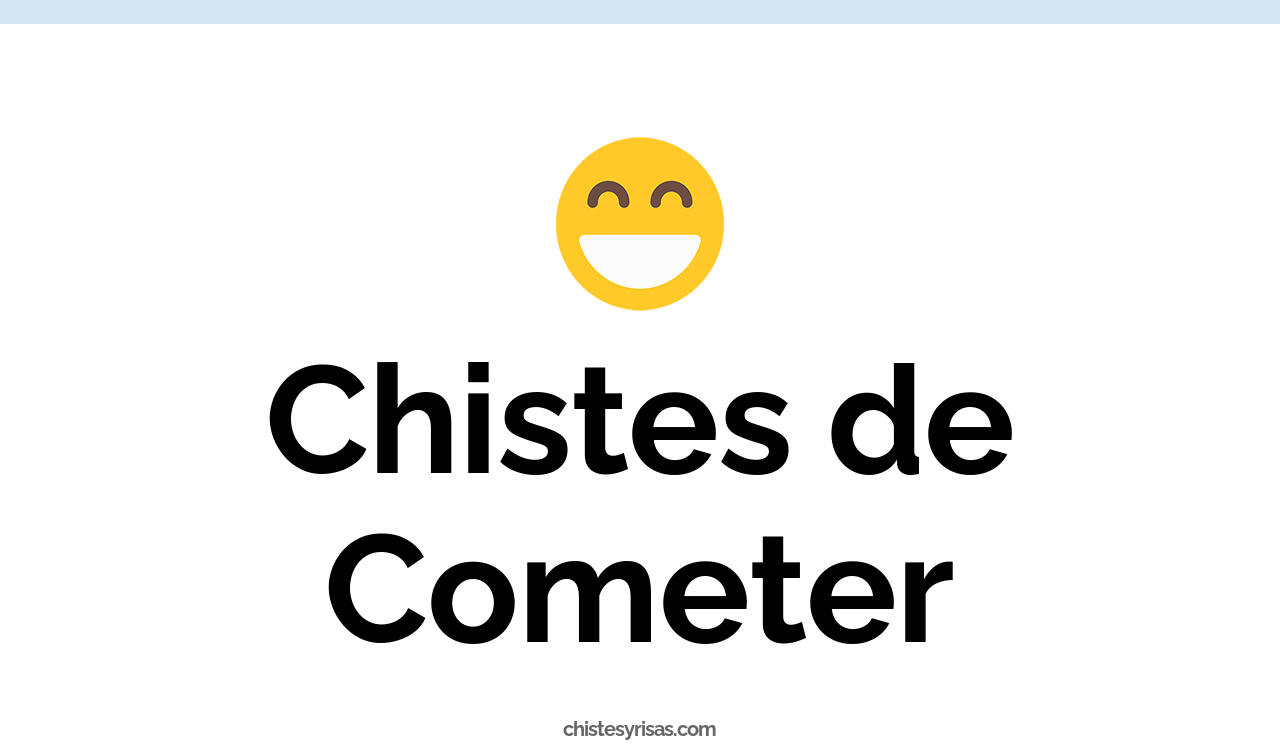 chistes de cometer