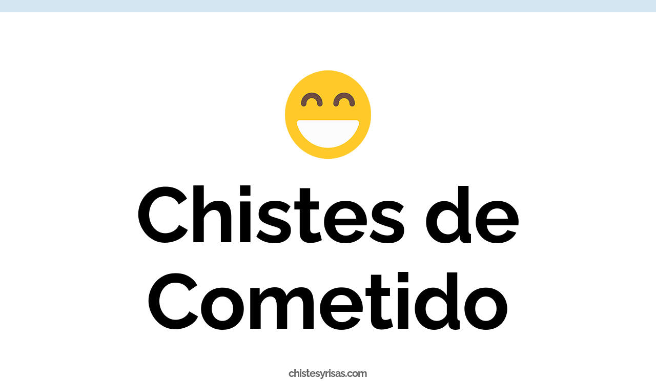 chistes de cometido