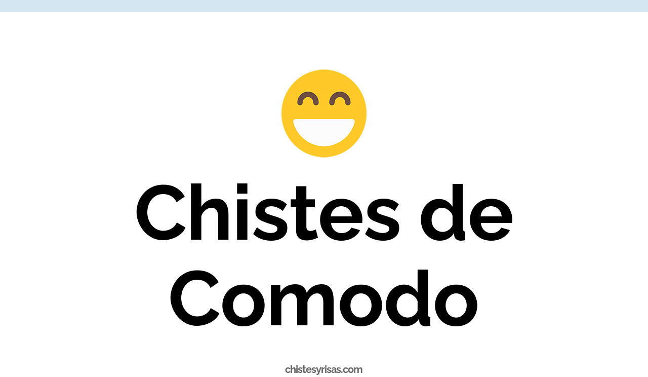 chistes de cómodo