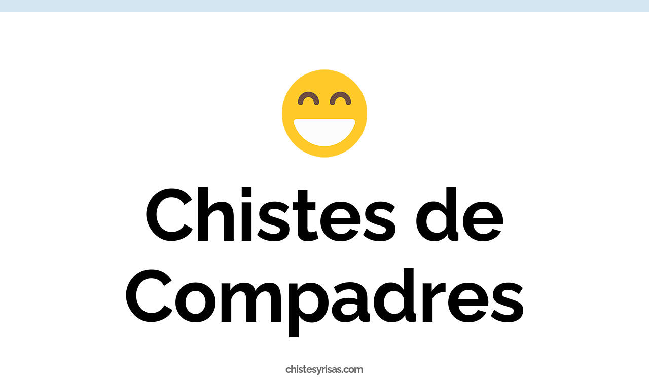 chistes de compadres
