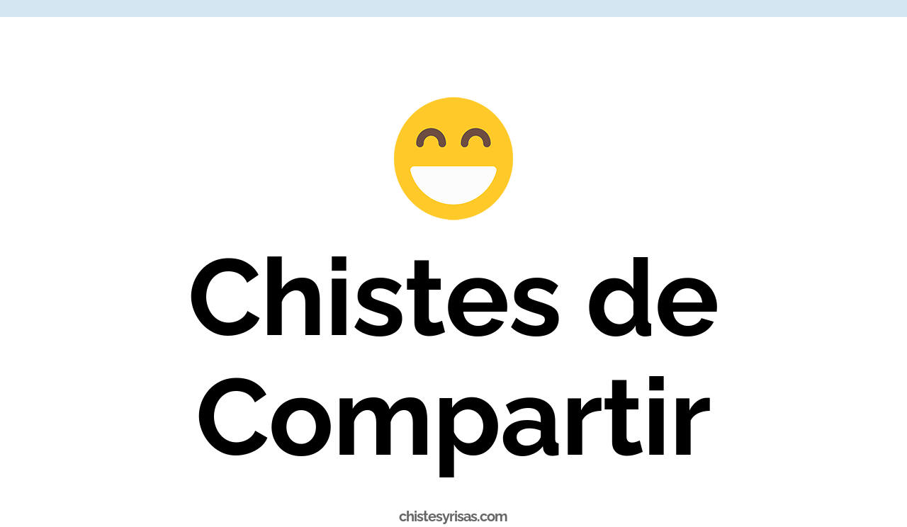 chistes de compartir