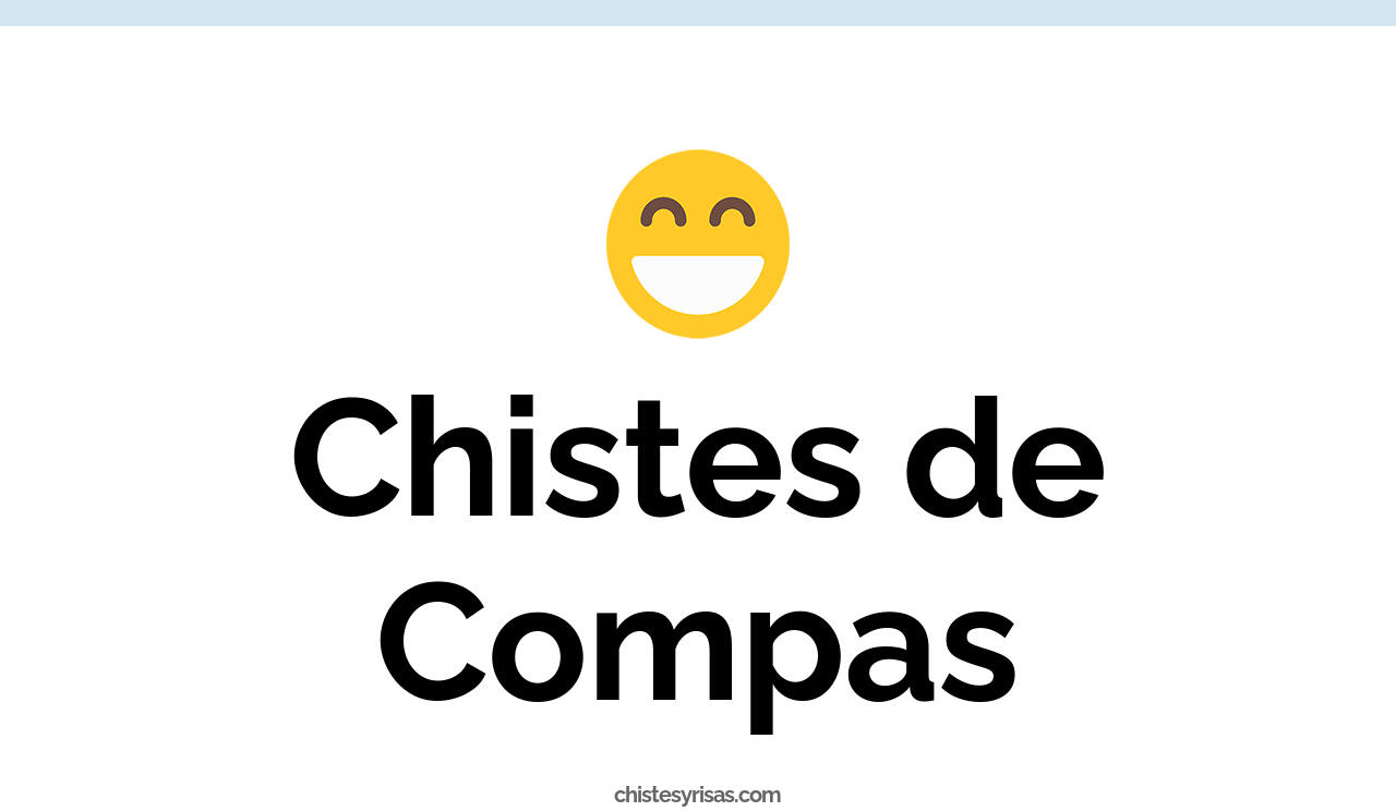 chistes de compas