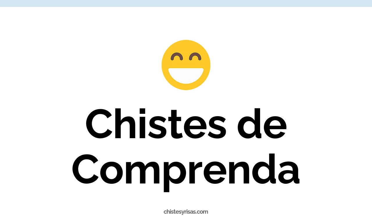 chistes de comprenda