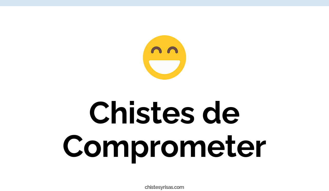 chistes de comprometer