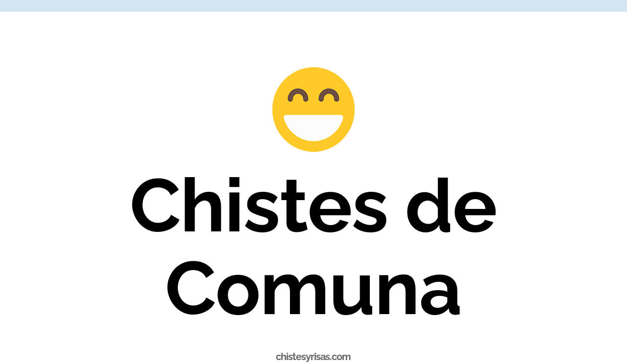 chistes de comuna