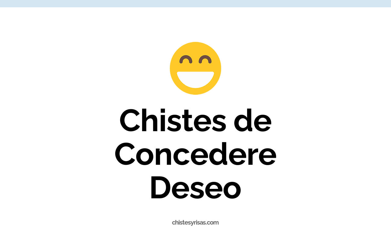 chistes de concedere deseo